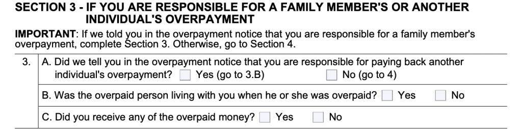 Form SSA-634-BK Section 3 is completed by people responsible for a family member's overpayment or the overpayment of another individual