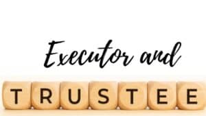 Trustee Vs Executor What’s The Difference