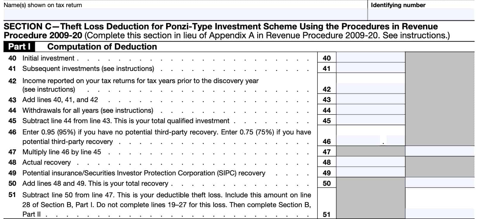 irs form 4684, casualty and thefts, section c-theft loss deduction for ponzi-type investment scheme using procedures in revenue procedure 2009-20, part i: computation of deduction