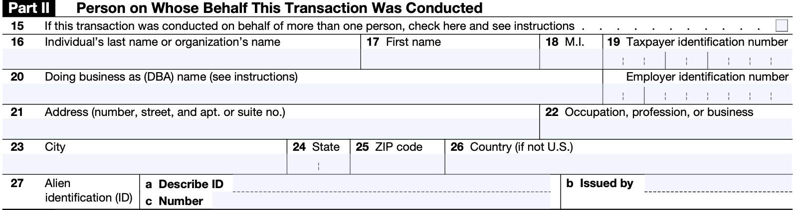 irs form 8300, part II: person on whose behalf this transaction was conducted