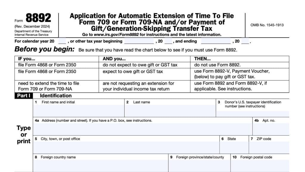 irs form 8892, application for automatic extension of time to file form 709 and/or payment of gift/generation-skipping transfer tax