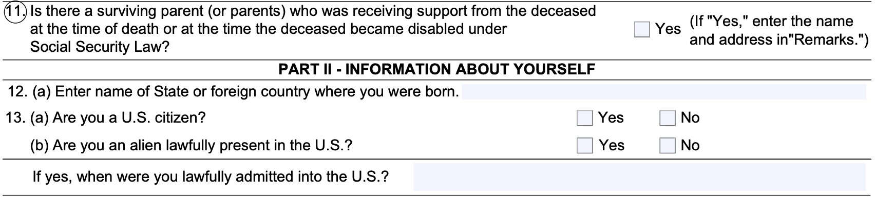 Form ssa-10, Line 11 contains information about surviving parents while lines 12 & 13 state the name of the state or country the applicant was born in
