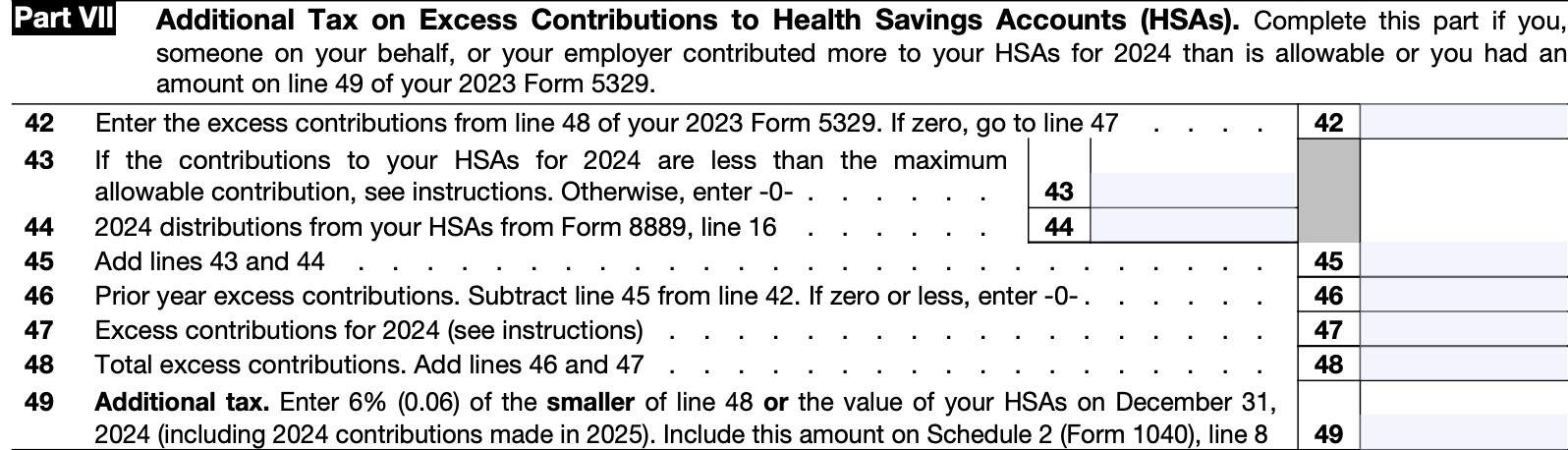 IRS Form 5329-Part VII, There is a 10% Additional Tax on excess contributions to Health Savings Accounts  
