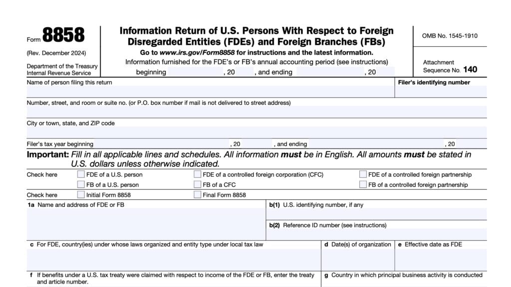 irs form 8858, Information Return of U.S. Persons With Respect to Foreign Disregarded Entities (FDEs) and Foreign Branches (FBs)