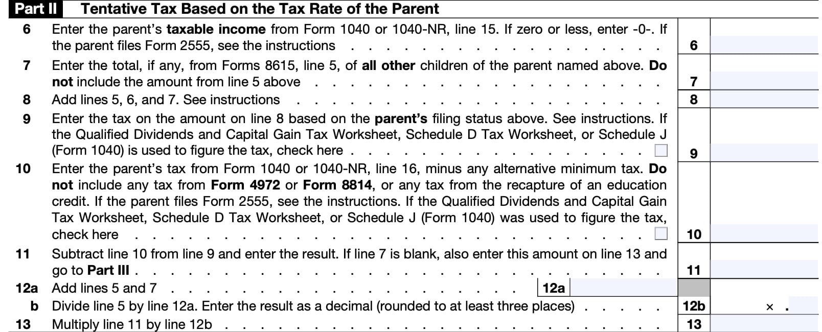 form 8615 part ii: tentative tax based on the parent's tax rate
The parent's tax rate may determine how you calculate your kiddie tax.